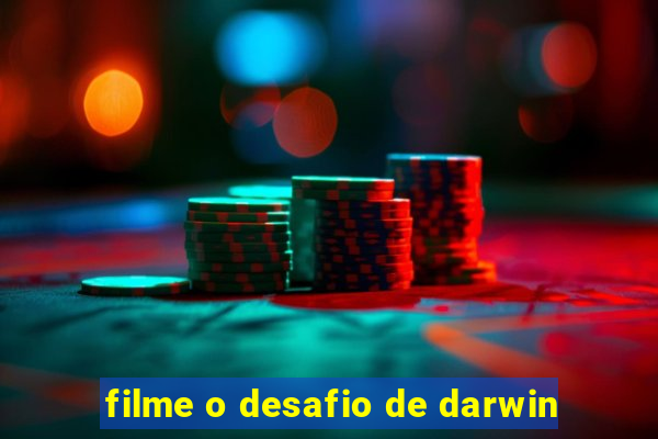 filme o desafio de darwin